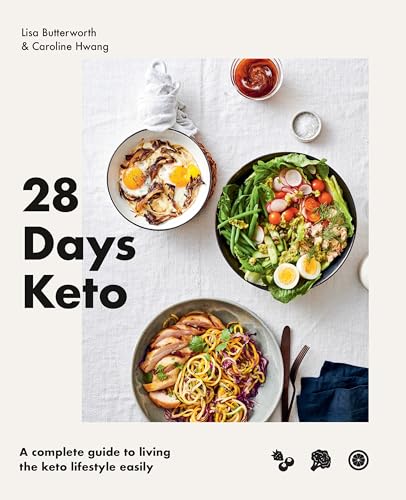 28 Days Keto : A complete guide to living the keto lifestyle easily