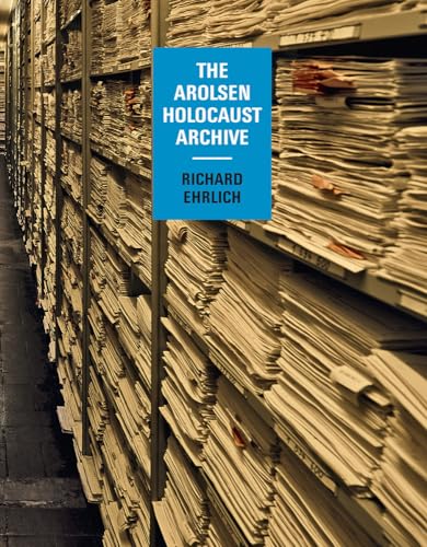 Richard Ehrlich: The Atolsen Holocaust Archive