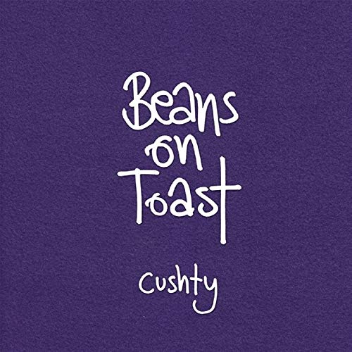 Purple album cover with white handwritten text: "Beans On Toast - Cushty".