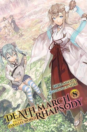 Death March to the Parallel World Rhapsody, Vol. 8 (light novel) (Death March to the Parallel World Rhapsody (Light Novel))