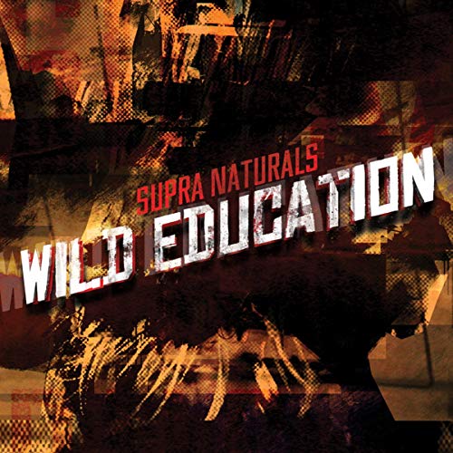 CD cover for “Wild Education” by Supra Naturals, abstract red and black design.