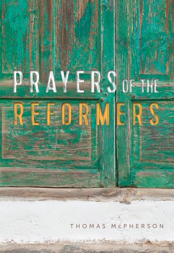 Prayers of the Reformers