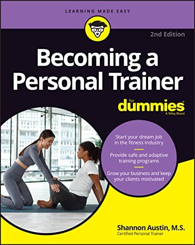 Becoming a Personal Trainer For Dummies 2nd Editio n