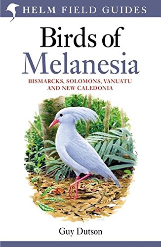 Birds of Melanesia (Helm Field Guides)