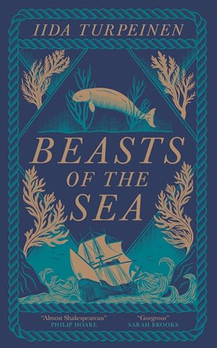 Beasts of the Sea : A heartbreaking fictional elegy to one of the world's most iconic lost creatures, the Steller's Sea Cow