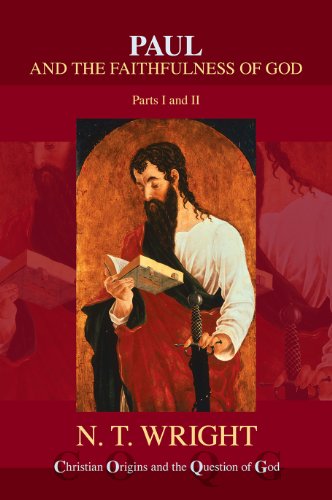 Paul and the Faithfulness of God (Christian Origins and the Question of God): 4 (Christian Origin & Question of God)
