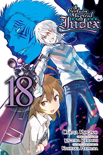 A Certain Magical Index, Vol. 18 (Manga) (Certain Magical Index (Manga))