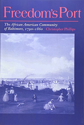 Freedom's Port : The African American Community of Baltimore, 1790-1860