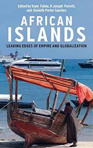 African Islands : Leading Edges of Empire and Globalization