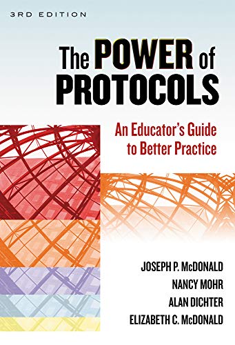 The Power of Protocols : An Educator's Guide to Better Practice