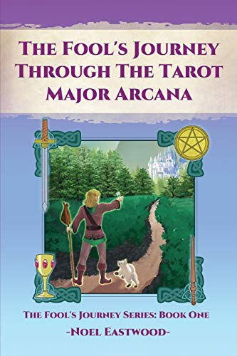 The Fool's Journey Through the Tarot Major Arcana : 1