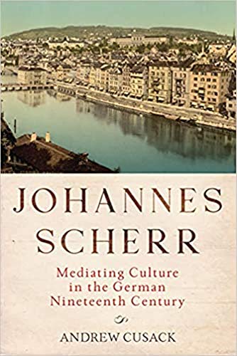 Johannes Scherr - Mediating Culture in the German Nineteenth Century