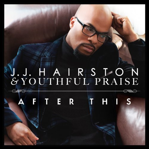 J.J. Hairston portrait for the album "After This," with text overlay.