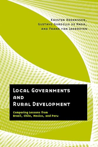 Local Governments and Rural Development : Comparing Lessons from Brazil, Chile, Mexico, and Peru