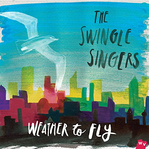CD cover for The Swingle Singers’ “Weather to Fly” with bird and city.