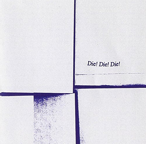 CD cover with repeating "Die! Die! Die!" text on a white background.