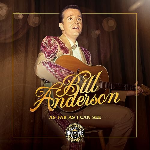 Bill Anderson : As Far As I Can See