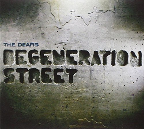 CD cover for The Dears’ “Degeneration Street” with distressed lettering.