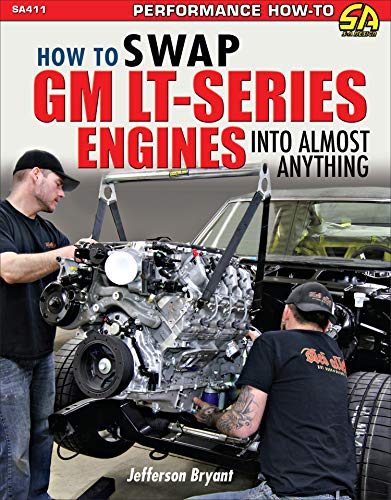 How to Swap GM LT-Series Engines into Almost Anything (Performance How-to)