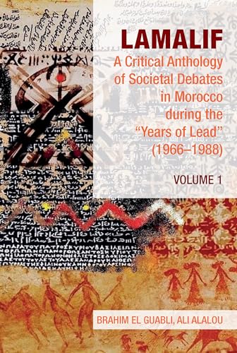 Lamalif: A Critical Anthology of Societal Debates in Morocco during the “Years of Lead” (1966–1988) : Volume 1