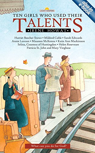 TEN GIRLS WHO USED THEIR TALENTS (Lightkeepers)