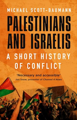 Palestinians and Israelis: A Short History of Conflict