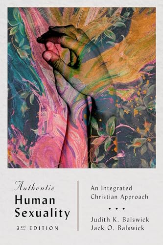 Authentic Human Sexuality – An Integrated Christian Approach