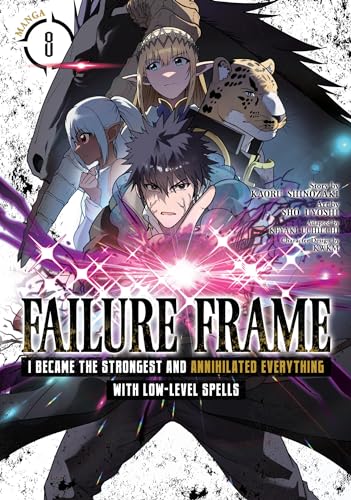 Failure Frame: I Became the Strongest and Annihilated Everything With Low-Level Spells (Manga) Vol. 8 : 8