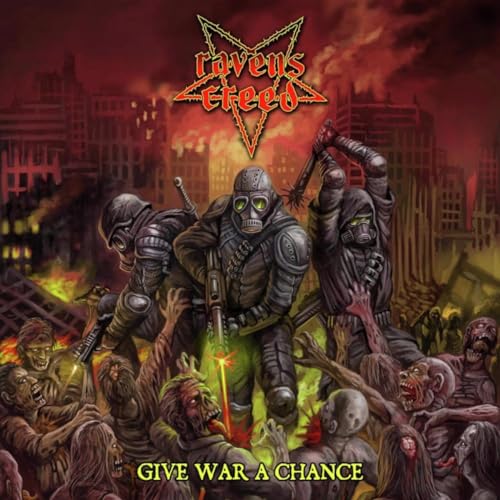 Album cover: "Ravens Creed - Give War A Chance" featuring dystopian, violent imagery.