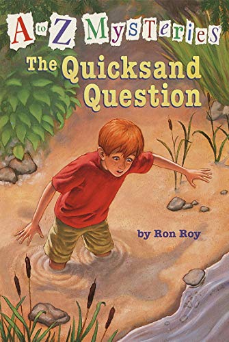 A-Z Mysteries: The Quicksand Question (Stepping Stones Books: A to Z Mysteries): 17