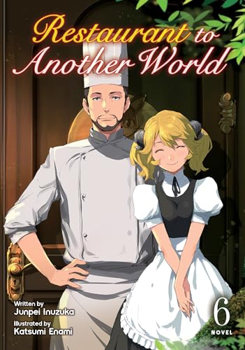 Restaurant To Another World (Light Novel) Vol. 6