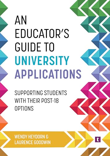 An Educator's Guide to University Applications : Supporting Students with Their Post-18 Options