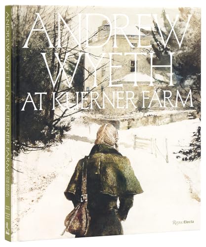 Andrew Wyeth at Kuerner Farm : The Eye of the Earth