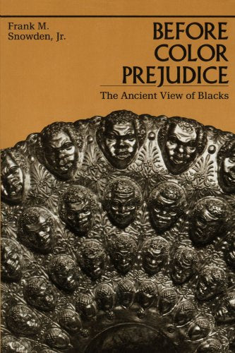Before Colour Prejudice: The Ancient View of Blacks