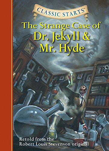 Classic Starts� : The Strange Case of Dr. Jekyll and Mr. Hyde: Retold from the Robert Louis Stevenson Original by Arthur Pober, Kathleen Olmstead, Robert Louis Stevenson, Jamel Akib (Hardback, 2006)