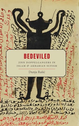 Bedeviled : Jinn Doppelgangers in Islam and Akbarian Sufism