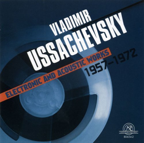 CD cover for Vladimir Ussachevsky’s electronic and acoustic works, 1957-1972.