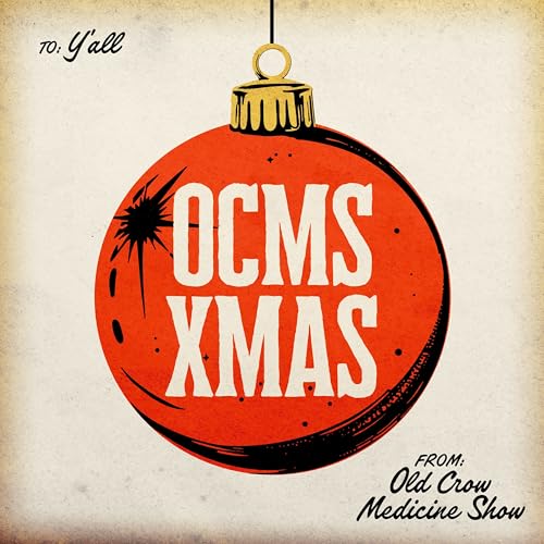 Red ornament with "OCMS Xmas" text, album cover for Old Crow Medicine Show.