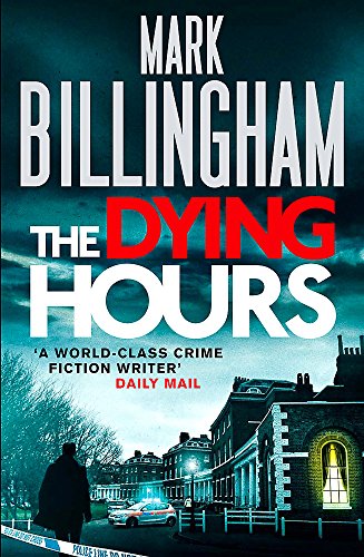 The Dying Hours (Tom Thorne Novels): Tom Thorne Novels 11