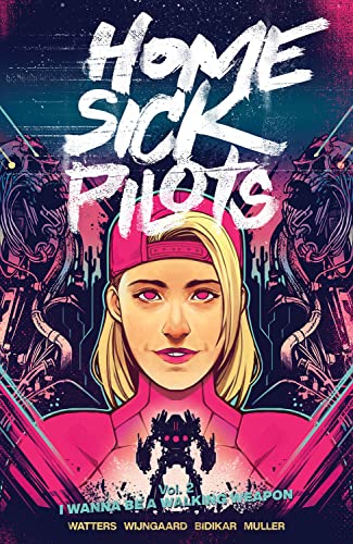 Home Sick Pilots, Volume 2: I Wanna Be A Walking Weapon