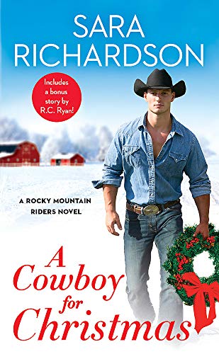 A Cowboy for Christmas: Includes a bonus novella: 6 (Rocky Mountain Riders)