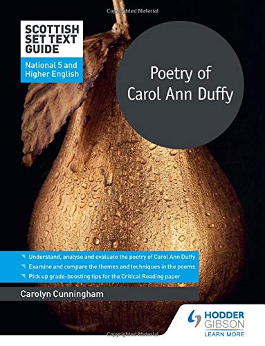 Scottish Set Text Guide: Poetry of Carol Ann Duffy for National 5 and Higher English (Scottish Set Text Guides)