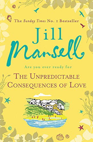 The Unpredictable Consequences of Love: A feel-good novel filled with seaside secrets