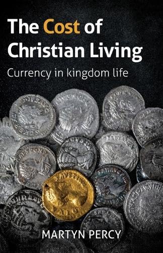 The Cost of Christian Living : Currency in kingdom life