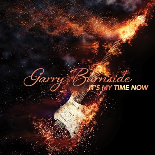Album cover for Garry Burnside’s “It’s My Time Now” with a fiery guitar.