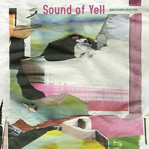 Sound Of Yell - Brocken Spectre" vinyl album cover with abstract collage art.