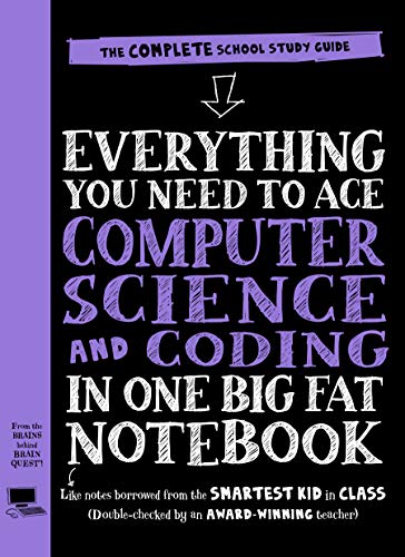 Everything You Need to Ace Computer Science and Coding in One Big Fat Notebook: 1