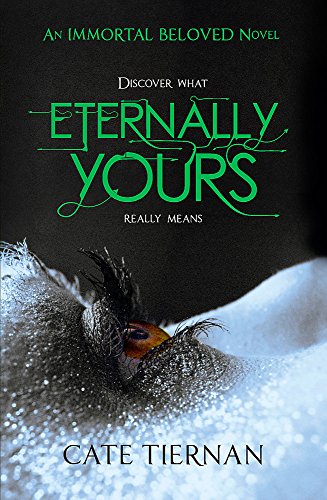 Eternally Yours (Immortal Beloved Book Three): 3 (Immortal Beloved 3)