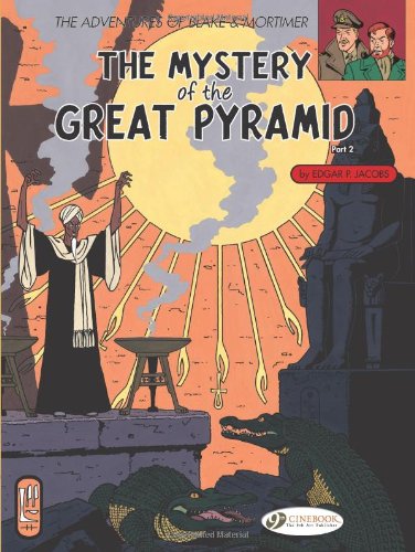 Blake & Mortimer Vol.3: The Mystery of the Great Pyramid: Mystery of the Great Pyramid Pt. 2 (Adventures of Blake & Mortimer)