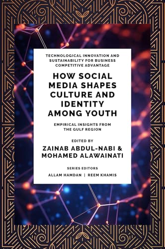 How Social Media Shapes Culture and Identity Among Youth : Empirical Insights from the Gulf Region